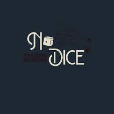 No Dice